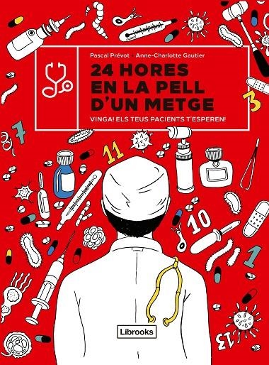 24 hores en la pell d'un metge | Prévot, Pascal / Gautier, Anne-Charlotte | Llibreria La Figaflor - Abrera