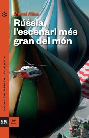 Rússia, l'escenari més gran del món | Alías Tort, Manel | Llibreria La Figaflor - Abrera