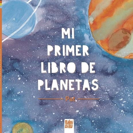 Mi primer libro de planetas | Pat | Llibreria La Figaflor - Abrera