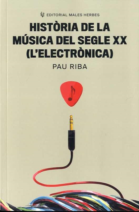 Història de la música del segle XX (L'electrònica) | Riba Romeva, Pau | Llibreria La Figaflor - Abrera