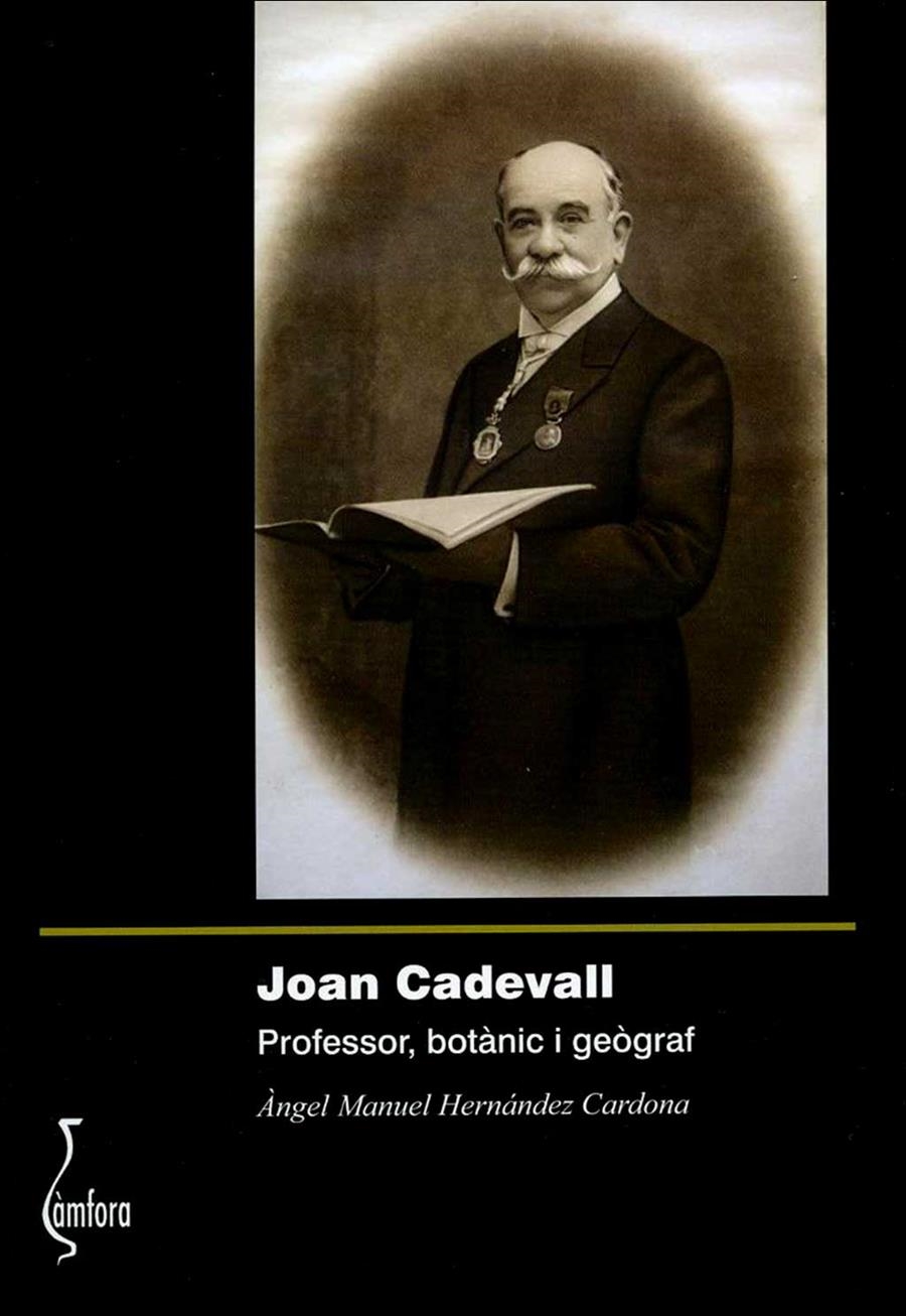 JOAN CADEVALL. PROFESSOR, BOTANIC I GEOGRAF | HERNANDEZ CARDONA, ANGEL MANUEL | Llibreria La Figaflor - Abrera