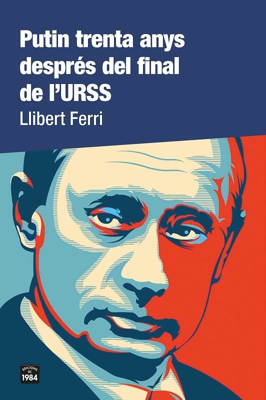 Putin trenta anys després del final de l'URSS | Ferri, Llibert | Llibreria La Figaflor - Abrera