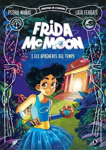 Frida McMoon i els aprenents del temps (Mestres de l'Humor Frida McMoon 1) | Mañas, Pedro / Ferraté, Laia | Llibreria La Figaflor - Abrera