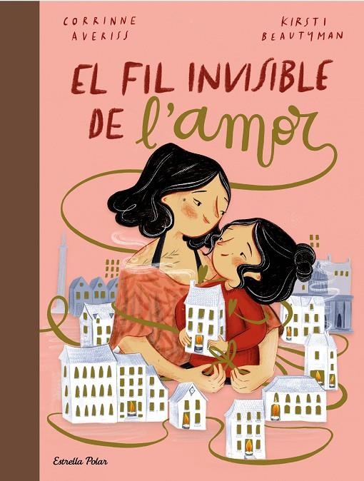 El fil invisible de l'amor | Averiss, Corrinne / Beautyman, Kirsti | Llibreria La Figaflor - Abrera