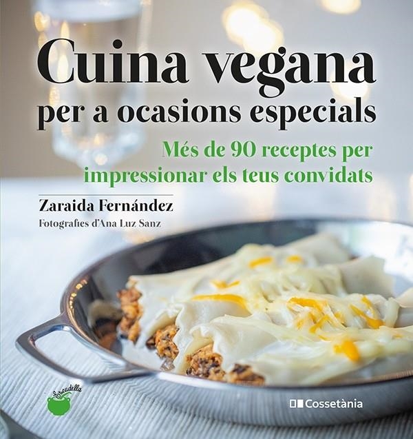 Cuina vegana per a ocasions especials | Fernández Altabás, Zaraida | Llibreria La Figaflor - Abrera