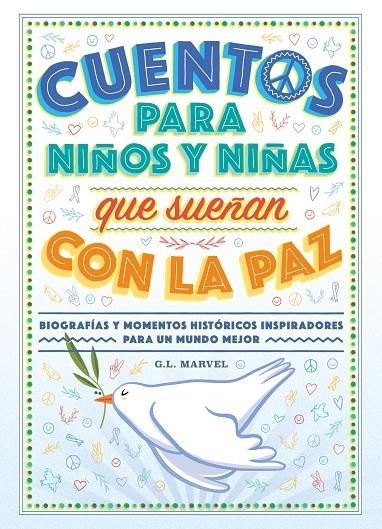 Cuentos para niños y niñas que sueñan con la paz | Marvel, G.L | Llibreria La Figaflor - Abrera