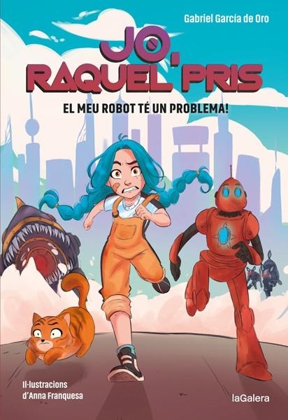 Raquel Pris 1. El meu robot té un problema! | García de Oro, Gabriel | Llibreria La Figaflor - Abrera