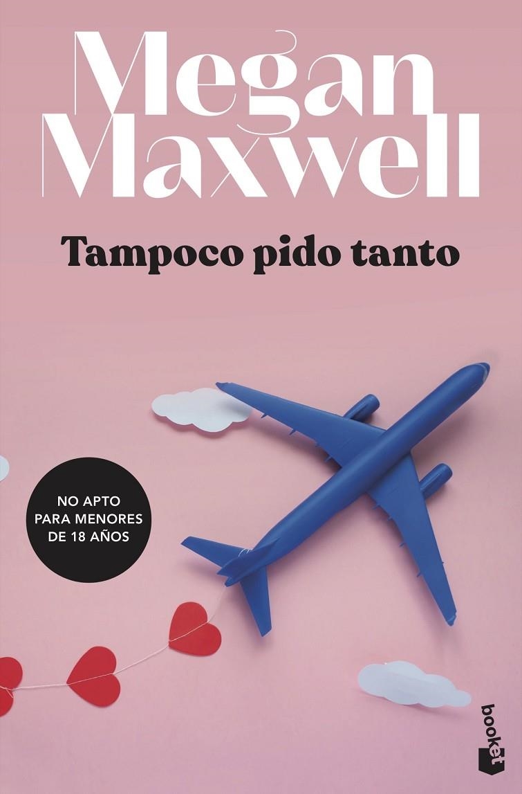 Tampoco pido tanto | Maxwell, Megan | Llibreria La Figaflor - Abrera