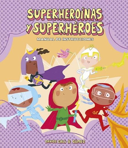 Superheroínas y superhéroes. Manual de instrucciones | Cali, Davide | Llibreria La Figaflor - Abrera