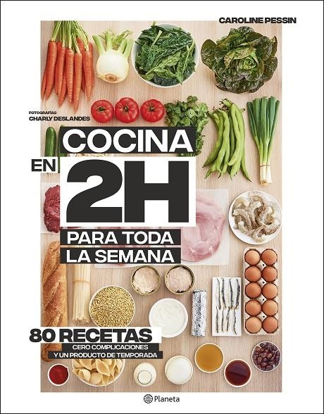 Cocina en 2 horas para toda la semana | Pessin, Caroline | Llibreria La Figaflor - Abrera