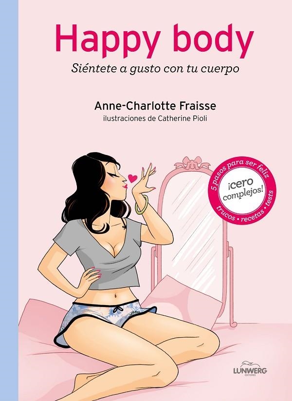 Happy body | Fraisse, Anne-Charlotte / Pioli, Catherine | Llibreria La Figaflor - Abrera