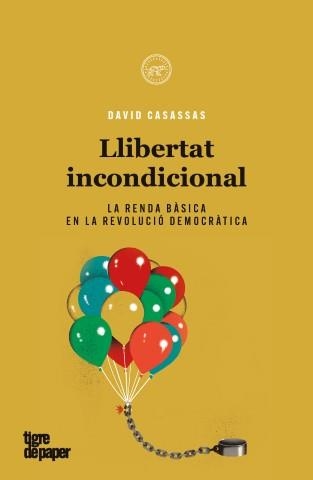 Llibertat incondicional | Casassas, David | Llibreria La Figaflor - Abrera