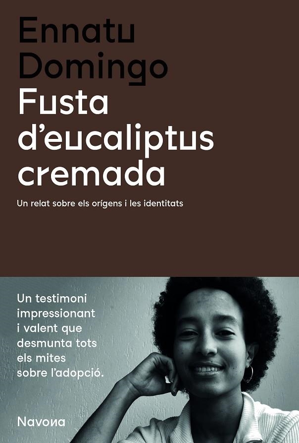 Fusta d'eucaliptus cremada | Domingo, Ennatu | Llibreria La Figaflor - Abrera