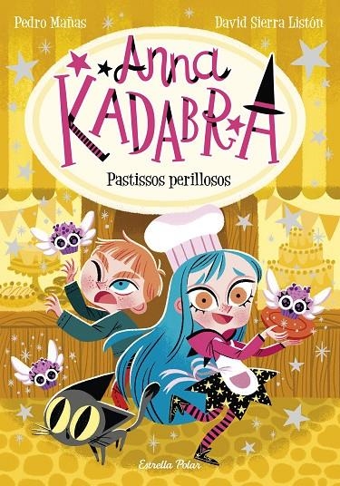 Anna Kadabra 6. Pastissos perillosos | Mañas, Pedro / Sierra Listón, David | Llibreria La Figaflor - Abrera