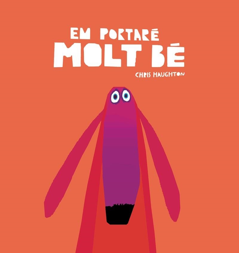 Em portaré molt bé (Llibre de cartró) | Haughton, Chris | Llibreria La Figaflor - Abrera