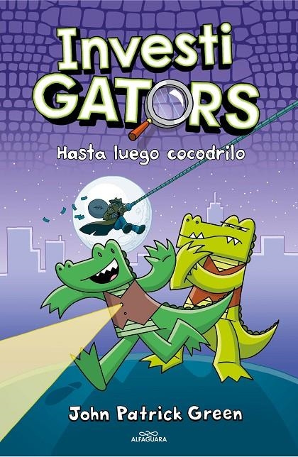 InvestiGators 3 - Hasta luego, cocodrilo | Green, John Patrick | Llibreria La Figaflor - Abrera