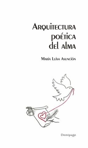 Arquitectura poética del alma | Asunción, María Luisa | Llibreria La Figaflor - Abrera