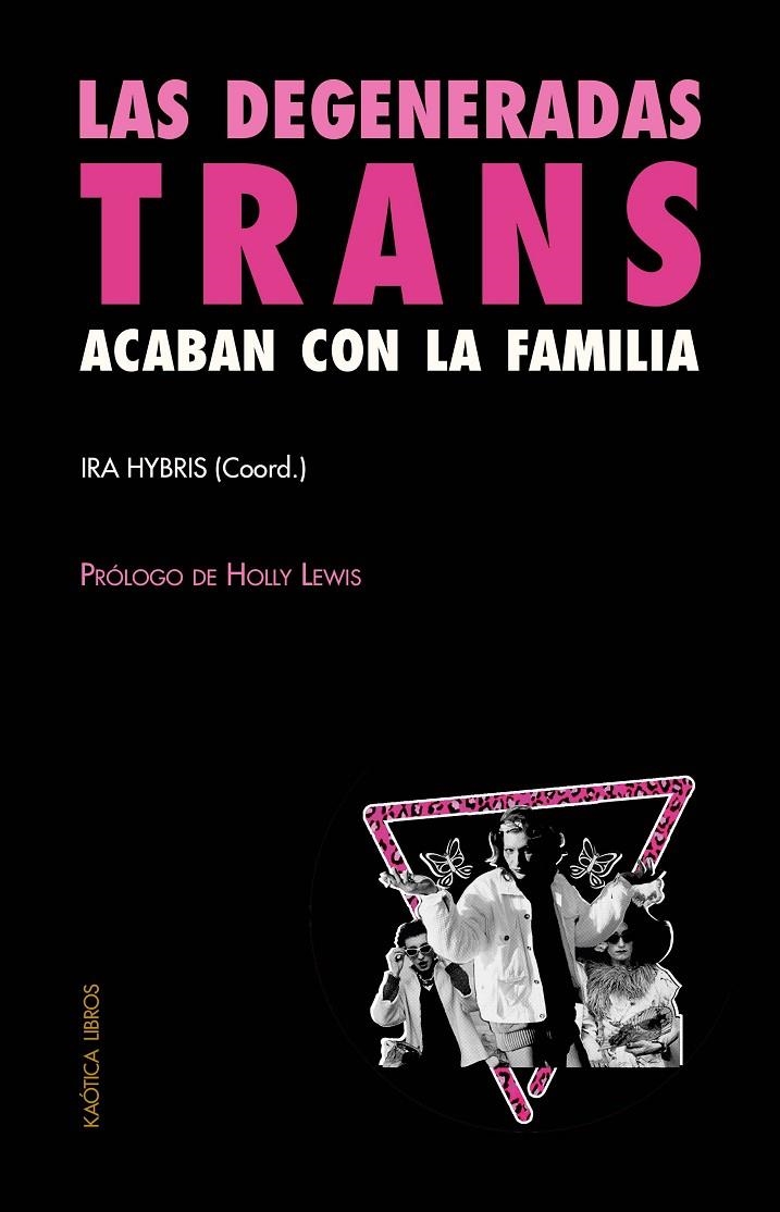 Las degeneradas trans acaban con la familia | HYBRIS, IRA | Llibreria La Figaflor - Abrera