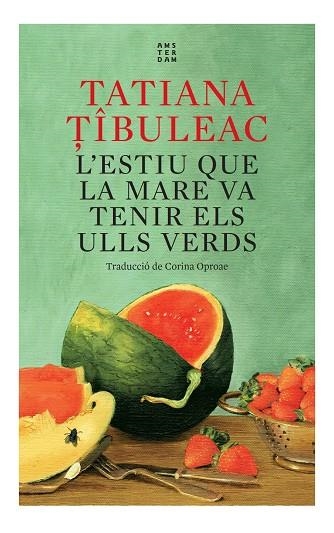 L'estiu que la mare va tenir els ulls verds | Tibuleac, Tatiana | Llibreria La Figaflor - Abrera