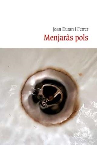 Menjaràs pols | Duran i Ferrer, Joan | Llibreria La Figaflor - Abrera