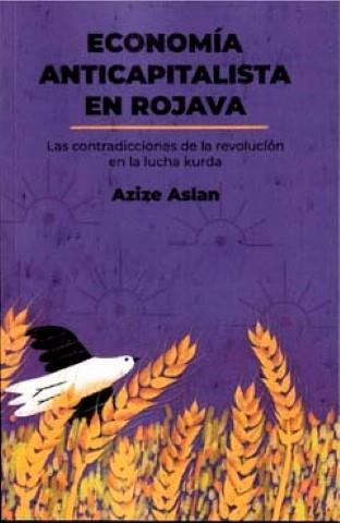 ECONOMIA ANTICAPITALISTA EN ROJAVA | Llibreria La Figaflor - Abrera