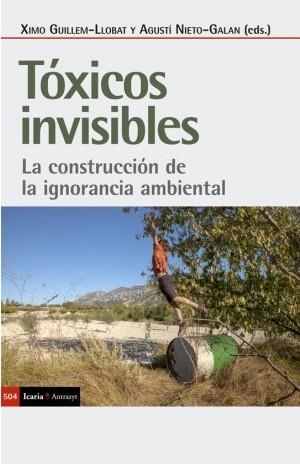 Toxicos invisibles | Guillem LLobat, Ximo / Nieto Galan, Agustin | Llibreria La Figaflor - Abrera