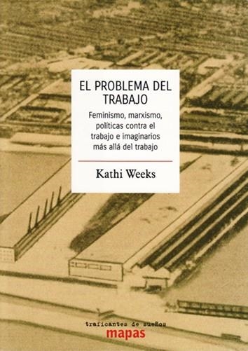 El problema del trabajo | Weeks, Kathi | Llibreria La Figaflor - Abrera