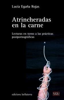 ATRINCHERADAS EN LA CARNE | EGAÑA ROJAS, LUCÍA | Llibreria La Figaflor - Abrera