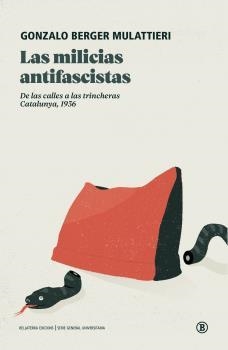 LAS MILICIAS ANTIFASCISTAS | BERGER, GONZALO | Llibreria La Figaflor - Abrera