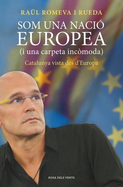 Som una nació europea (i una carpeta incòmoda) | Romeva i Rueda, Raül | Llibreria La Figaflor - Abrera