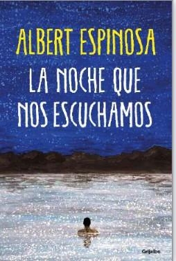 La noche que nos escuchamos | Espinosa, Albert | Llibreria La Figaflor - Abrera