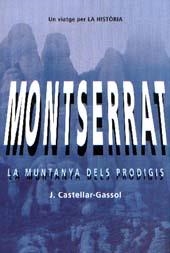 Montserrat. La muntanya dels prodigis | Castellar-Gassol, Joan | Llibreria La Figaflor - Abrera