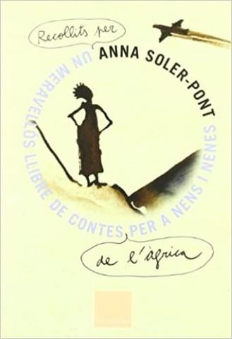 Un meravellós llibre de contes de l'Àfrica per a nens i nenes | Millán Derqui, Pilar / Soler-Pont, Anna | Llibreria La Figaflor - Abrera