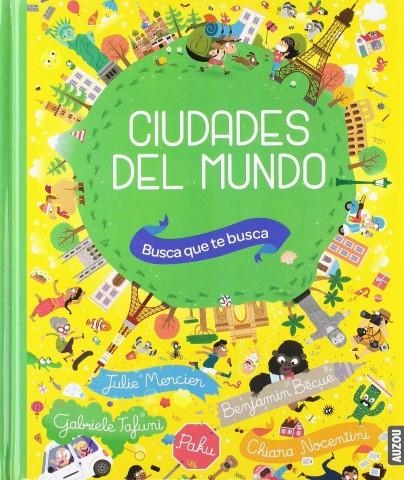 Busca que te busca. Ciudades del mundo | Mercier, Julie / Tafuni, Gabriele / Bécue, Benjamin / Nocentini, Chiara | Llibreria La Figaflor - Abrera