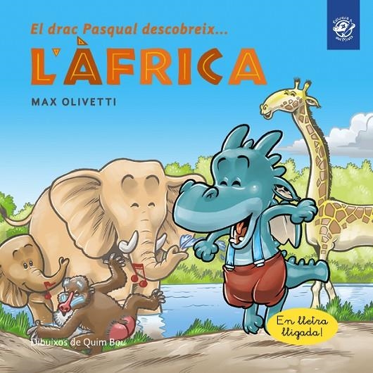 El drac Pasqual descobreix l'Àfrica | Olivetti, Max | Llibreria La Figaflor - Abrera