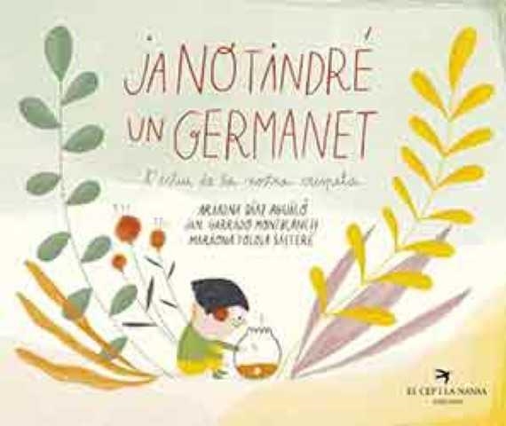 Ja no tindré un germanet | Díaz Aguiló, Ariadna | Llibreria La Figaflor - Abrera