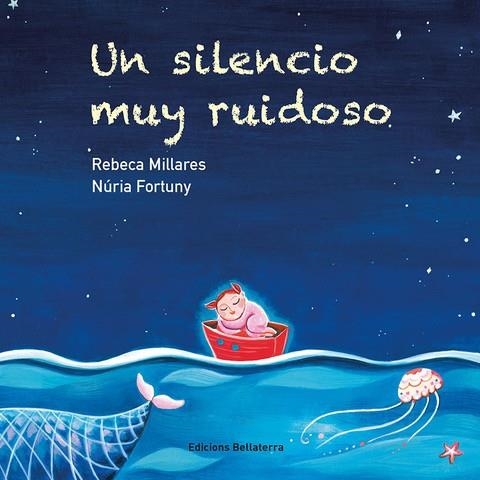 UN SILENCIO MUY RUIDOSO | REBECA MILLARES/NURIA FORTUNY | Llibreria La Figaflor - Abrera