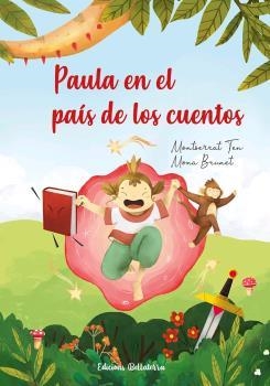 PAULA EN EL PAÍS DE LOS CUENTOS | TEN, MONTSERRAT/BRUNET, MONA | Llibreria La Figaflor - Abrera