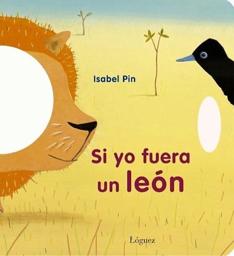 Si yo fuera un león | Isabel Pin | Llibreria La Figaflor - Abrera