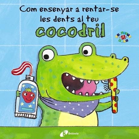 Com ensenyar a rentar-se les dents al teu cocodril | Clarke, Jane | Llibreria La Figaflor - Abrera