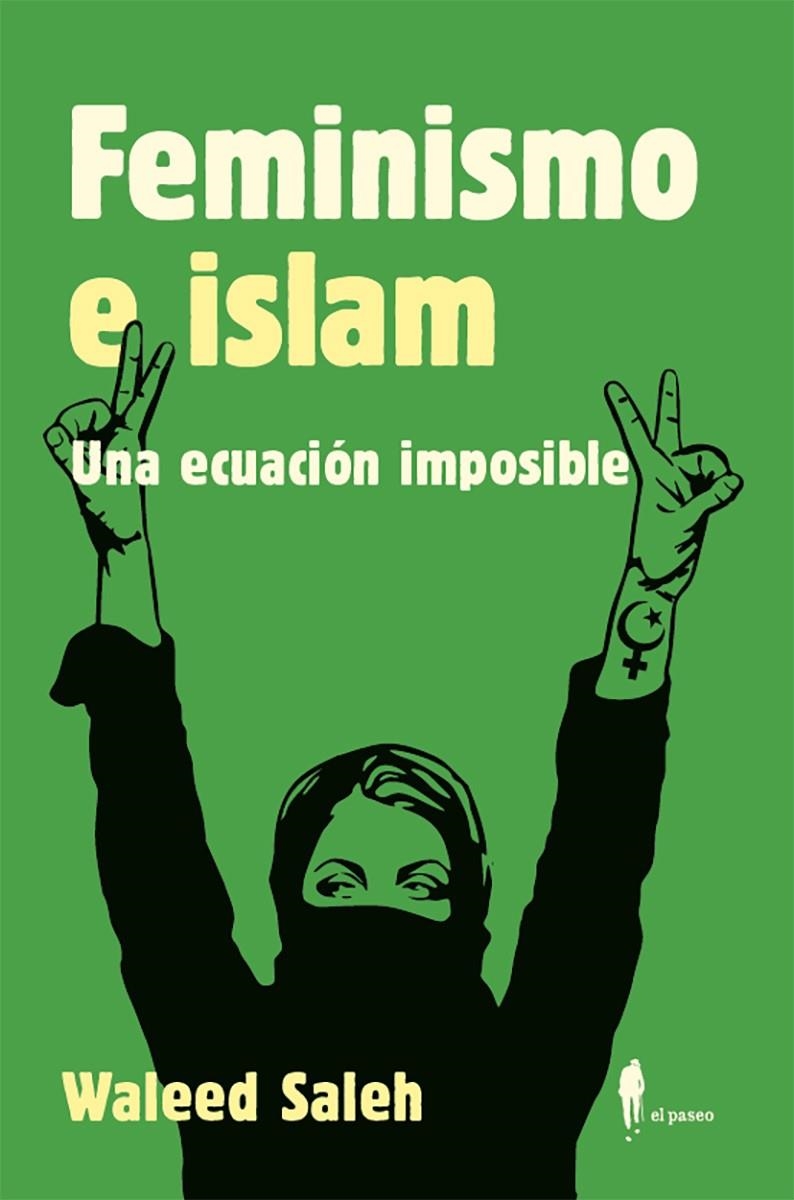 FEMINISMO E ISLAM. Una ecuación imposible | Saleh Alkhalifa, Waleed | Llibreria La Figaflor - Abrera