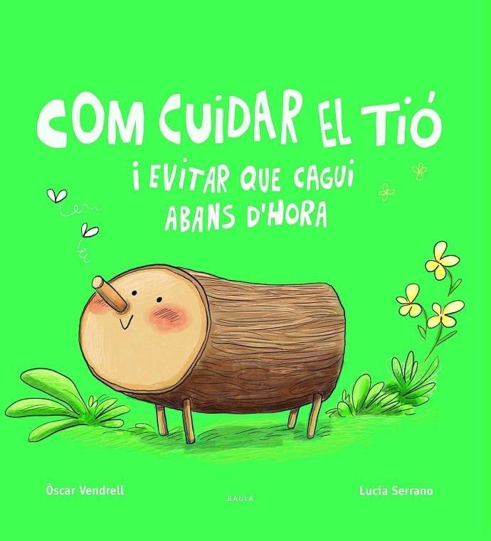 Com cuidar el tió i evitar que cagui abans d'hora | Vendrell Corrons, Oscar | Llibreria La Figaflor - Abrera