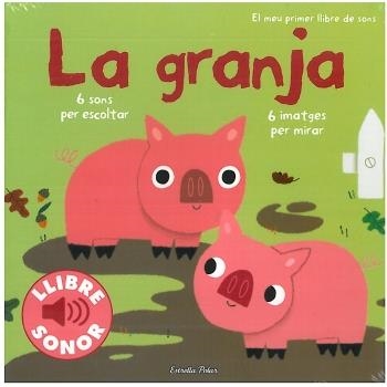 La granja. El meu primer llibre de sons | Billet, Marion | Llibreria La Figaflor - Abrera