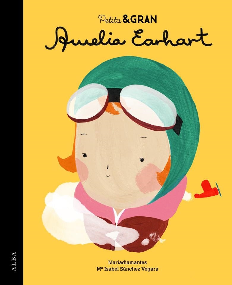 Petita & Gran Amelia Earhart | Sánchez Vegara, Maria Isabel | Llibreria La Figaflor - Abrera