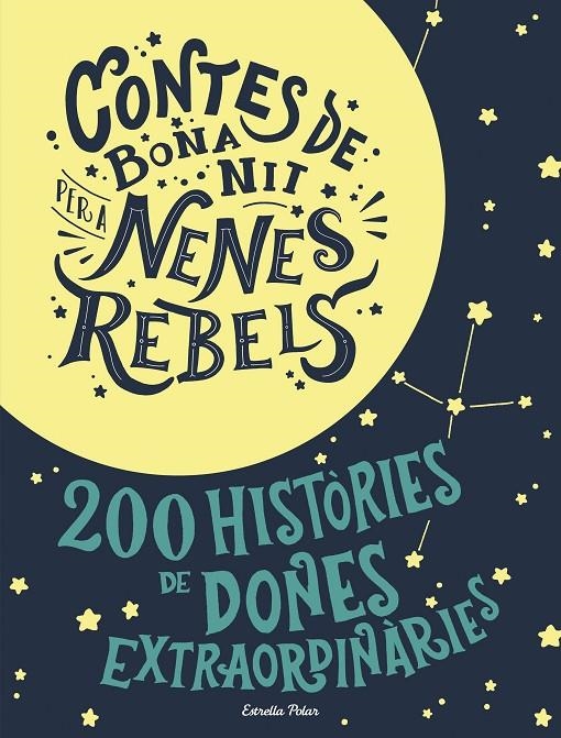 Estoig Contes de bona nit per a nenes rebels | Favilli, Elena / Cavallo, Francesca | Llibreria La Figaflor - Abrera