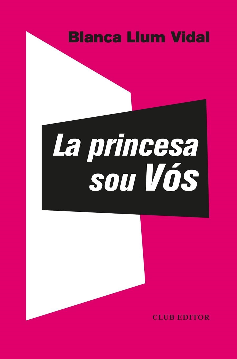 La princesa sou Vós | Vidal, Blanca Llum | Llibreria La Figaflor - Abrera