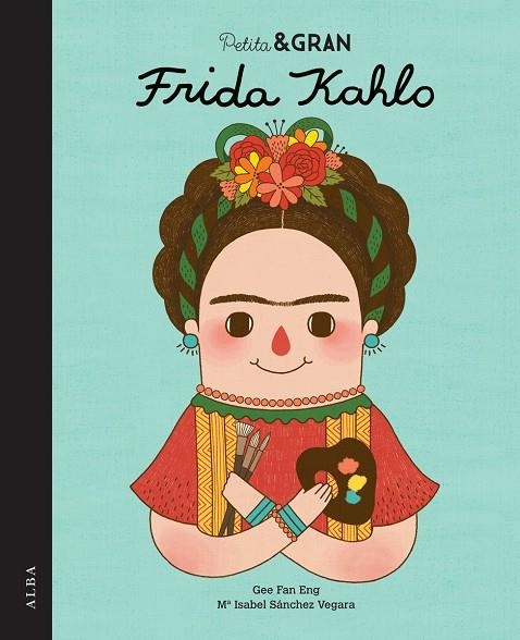 Petita & Gran Frida Kahlo | Sánchez Vegara, María Isabel | Llibreria La Figaflor - Abrera