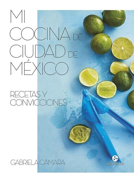 Mi cocina de Ciudad de México | Cámara, Gabriela | Llibreria La Figaflor - Abrera