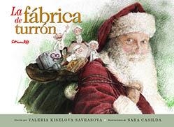 LA FÁBRICA DE TURRÓN | VALERIA KISELOVA & SARA CASILDA | Llibreria La Figaflor - Abrera