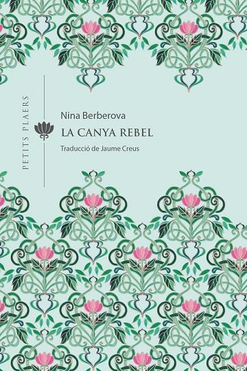 La canya rebel | Berberova, Nina | Llibreria La Figaflor - Abrera